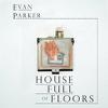 Parker, Evan : House Full Of Floors