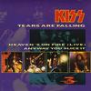 Kiss : Tears Are Falling