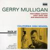 Mulligan, Gerry : California High School