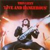 Thin Lizzy : Live and dangerous