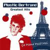 Plastic Bertrand : Greatest  Hits