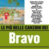 Bravo (ITA) : Le piu' belle canzoni