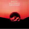 Gillespie, Dizzy : Closer to the source