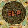 EL-P : Weareallgoingtoburninhellmegamixxx3