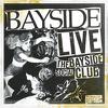 Bayside : Live at the bayside social club