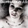 Damnation A.D. : In this life or the next
