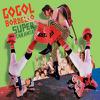 Gogol Bordello : Super Taranta