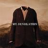 Mt. Desolation : Mt. desolation