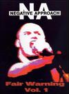 Negative Approach : Fair Warning, Vol. 1