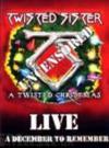 Twisted Sister : A December To Remember