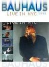 Bauhaus : Live in New York