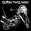 Lady Gaga : Born this way