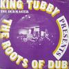 King Tubby : Roots Of Dub