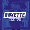 Roxette : Way Out