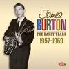 Burton, James : The Early Years 1957-1969