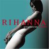Rihanna : Good girl gone bad (Reloaded)