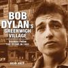 Dylan, Bob : Bob Dylans Greenwich Village