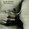 Bown, Alan : Stretching out