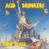 Acid Drinkers : Strip tease