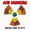 Acid Drinkers : Amazing atomic activity