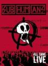 Subhumans (UK) : All gone live
