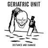 Geriatric Unit : Distance and damage