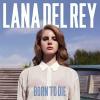 Del Rey, Lana : Born to Die