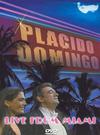 Domingo, Placido : Live from Miami