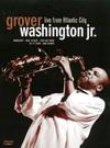 Washington, Grover Jr. : Live from atlantic city