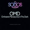 Orchestral Manoeuvres in the Dark (OMD) : So 80s presents -Curated by Blank & Jones