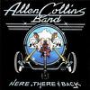 Allen Collins Band : Here, There & Back