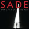 Sade : Bring Me Home - Live 2011