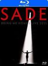 Sade : Bring Me Home - Live 2011