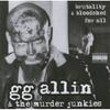 Allin, G.G. : Brutality & bloodshed for all