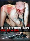 Allin, G.G. : Blood, Shit and Fears