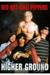 Red Hot Chili Peppers : Higher ground