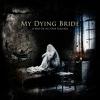 My Dying Bride : A map of all failures