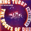 King Tubby : Roots of dub
