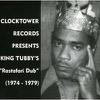 King Tubby : King Tubby's Rastafari Dub (1974 - 1979)