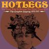 Hotlegs : You Didn't Like It Because You Didn't Think Of It: The Complete Sessions 1970-1971