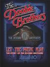 Doobie Brothers : Let the music play - the story of the doobie brothers