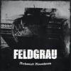 Feldgrau : Mechanized Misantropy