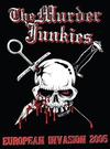 Murder Junkies : European Invasion 2005