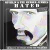 Allin, G.G. / Murder Junkies : Hated