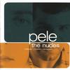 Pele : The nudes