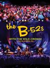 B-52s : With the wild crowd! live in athens, georgia -dvd+cd