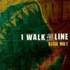 I Walk The Line : Black wave
