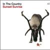 In The Country : Sunset Sunrise