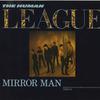 Human League : Mirror Man