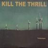 Kill The Thrill : Tellurique